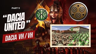 Dacia VHVH  Part 11  quotDacia Unitedquot  Rome Total War [upl. by Arhna]