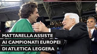 Mattarella alla sessione serale dei Campionati Europei di Atletica Leggera [upl. by Carisa]