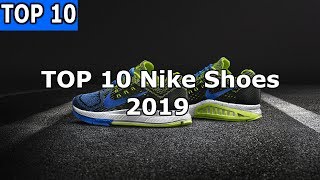 TOP 10 Nike Shoes 2019 [upl. by Semreh]