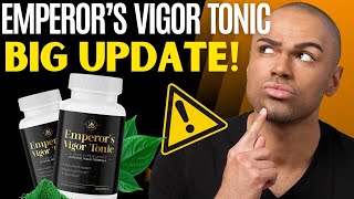 EMPEROR’S VIGOR TONIC  BIG UPDATE Emperor’s Vigor Tonic Reviews  Emperor’s Vigor Tonic for Men [upl. by Yesima]