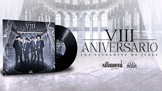 VIII Aniversario  Los Elegantes De Jerez  Álbum Completo  2023 [upl. by Durgy987]