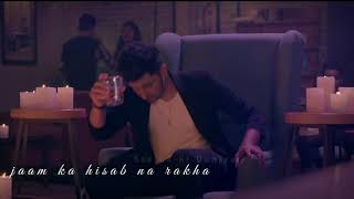 Mujhe Peene Do  Darshan Raval  Whatsapp status video  Dard hota hai dard hone do [upl. by Epuladaug149]