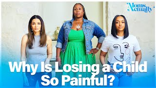 Why Is Losing a Child So Painful  Ft Verlonda Jackson  Moms Actually [upl. by Bravar]