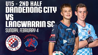 JBNPL Qualifiers Round 1  Dandenong City FC v Langwarrin FC U15  Second Half [upl. by Vivl]