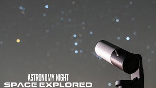 Space Explored Astronomy Night Featuring the Unistellar eVscope 2 [upl. by Aiclef226]