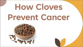 How Cloves Prevent Cancer [upl. by Elvira]