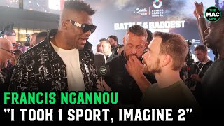 Francis Ngannou I took over 1 sport imagine how cool itd be to take over 2 [upl. by Calysta]