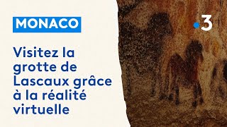 Visitez la grotte de Lascaux grâce à la réalité virtuelle à Monaco [upl. by Modeste308]