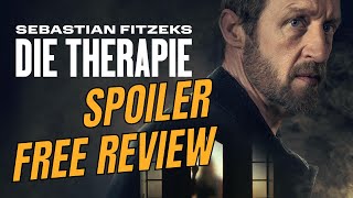 Sebastian Fitzeks Therapy Spoiler Free Review  Die Therapie Review  Sebastian Fitzek Therapy 2023 [upl. by Ttegirb705]