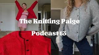 podcast 13  finished Cardigan no 9 colourwork socks my first shawl on the needles [upl. by Mcilroy160]