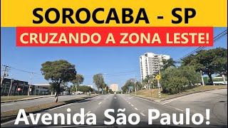 SOROCABA SP Do Centro à Zona Leste Avenida São Paulo completa [upl. by Adni842]