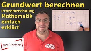 Grundwert berechnen  Prozentrechnung mit Formel  Mathematik einfach erklärt  Lehrerschmidt [upl. by Oilerua]