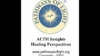 ACIM Insights  Lesson 7  Pathways of Light [upl. by Aromat]