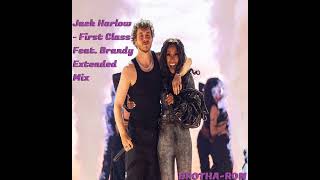 Jack Harlow  First Class Feat Brandy Extended Mix [upl. by Norman]