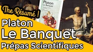 Le Banquet de Platon  Résumé spécial Prépa Scientifique [upl. by Ecnerat955]