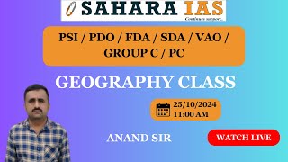 Geography  PSIPDOVAOFDASDAGROUP CPC  Anand Sir  SAHARA IAS [upl. by Latnahs941]