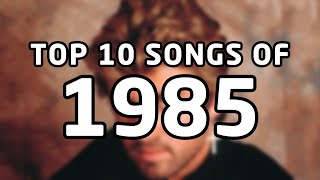 Top 10 songs of 1985 [upl. by Aknahs]