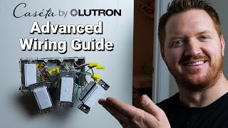 Advanced Wiring Guide for the Caséta by Lutron Smart Switches [upl. by Yeclek5]