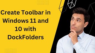 How to Create Toolbar in Windows 11 and 10 DockFolders [upl. by Primavera397]