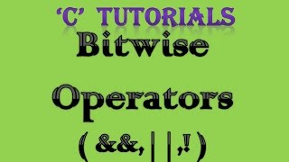 C Programming Tutorial 12 Bitwise Operator [upl. by Kornher]