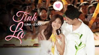 TÌNH LÀ  Luna amp Lê Đức  Giọng hát live siêu cuốn chạm đến trái tim khán giả của MewNa [upl. by Anelys480]