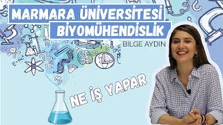 Biyomühendis olmak Marmara Üniversitesi Biyomühendislik  Biyomühendislik nedir Nerelerde çalışır [upl. by Atsirc]