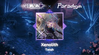 Arcaea fanmadeParadigm Reboot Xenolith  Tatsh 【Future 10】 [upl. by Dleifrag970]