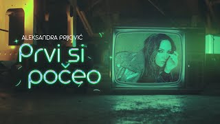 ALEKSANDRA PRIJOVIC  PRVI SI POCEO OFFICIAL VIDEO [upl. by Villiers751]