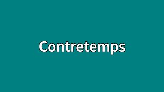 Contretemps Meaning [upl. by Airdnaxela]