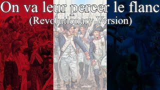 On va leur percer le flanc Revolutionary Version  French Revolutionary Song [upl. by Annoval]