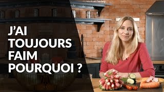 Question Nutrition  Jai toujours faim  Pourquoi [upl. by Curhan]