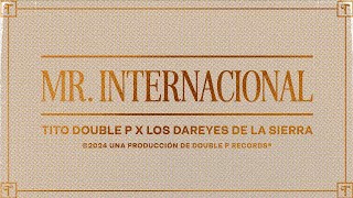 Mr Internacional Lyric Video  Tito Double P Los Dareyes de la Sierra [upl. by Polloch]