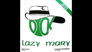 Dick – Lazy Mary Engelse Versie Boccaccio Destelbergen 1986 [upl. by Marthe]