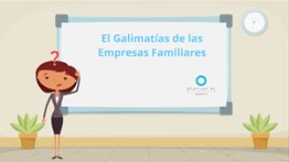 El Galimatías de las Empresas Familiares [upl. by Nnylarat]