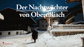 Der Nachtwächter von Obertilliach ✨🌄  Winterurlaub amp Brauchtum im charmanten Bergdorf Obertilliach [upl. by Nitnert]