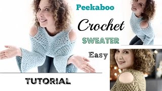 Easy cold shouldersPeekaboo Crochet Sweater Tutorial [upl. by Simpkins]