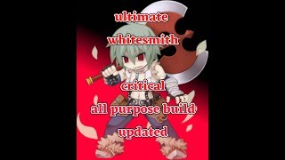 White Smith Ultimate Critical Build SEA AVERAGE Budget updated [upl. by Cawley956]