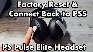 PlayStation Pulse Elite Headset How to Factory Reset amp Connect Back to PS5 Fix Connecting Problems [upl. by Shaylah]