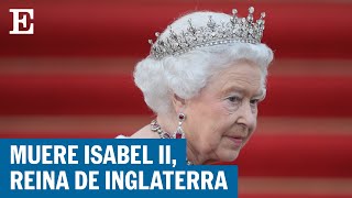 Muere la Reina Isabel II  EL PAÍS [upl. by Hendren]