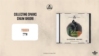 Track 3 Yidden אידן  Collecting Sparks  Chaim Ghoori  TYH Nation [upl. by Vi]