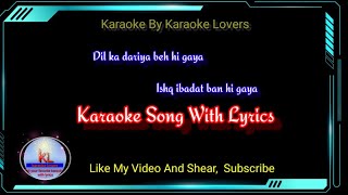 Dil ka dariya  Karaoke Lovers  Karaoke With Lyrics [upl. by Conrado503]