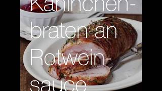 Kaninchenbraten an Rotweinsauce  Rezept von Betty Bossi amp Miele [upl. by Viki]