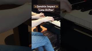 🎹Genshin Impact  Lone Drifter Liyue OST YuPeng Chen shortspiano原神 [upl. by Kimberlee798]