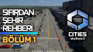 CITIES SKYLINES 2  Yeni Bir Şehire Nasıl Başlanır  Bölüm 1 [upl. by Myrvyn]