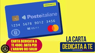 CARTA DEDICATA A TE DA 460€ Ecco la data di quando arrivano i soldi [upl. by Steven]