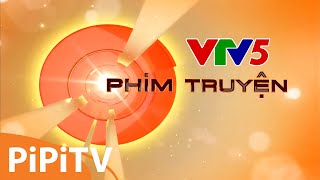 VTV5 Ident Phim Truyện  PiPiTV [upl. by Eeznyl]