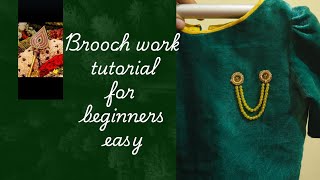 DIY Elegant Brooch Work  Easy Embellishment Techniques for Beginners [upl. by Esdnyl]