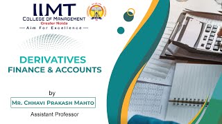 Derivatives  Finance amp Accounts  BBA  Business Administration  IIMT College of Management [upl. by Yelhak]