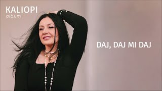 KALIOPI  quotDAJ DAJ MI DAJquot OFFICIAL AUDIO 2024 [upl. by Darach]