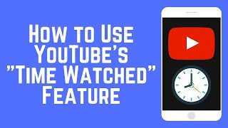 New “Time Watched” YouTube Feature – How Long Do You Spend on YouTube [upl. by Baerman]